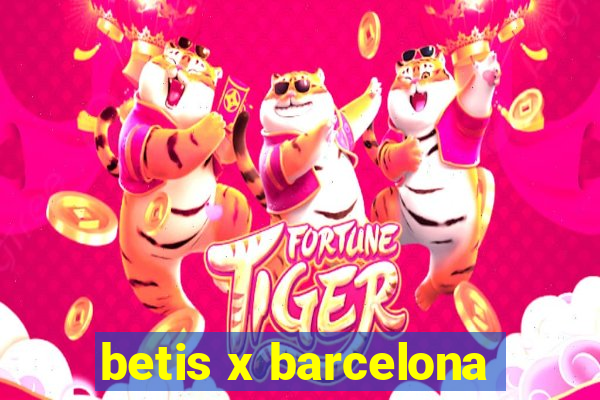 betis x barcelona