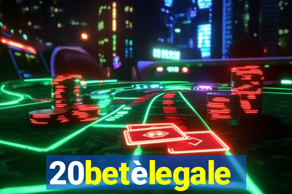 20betèlegale