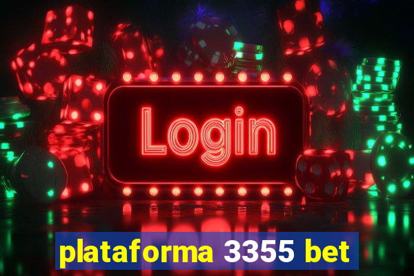 plataforma 3355 bet