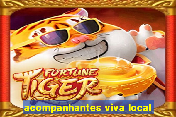 acompanhantes viva local