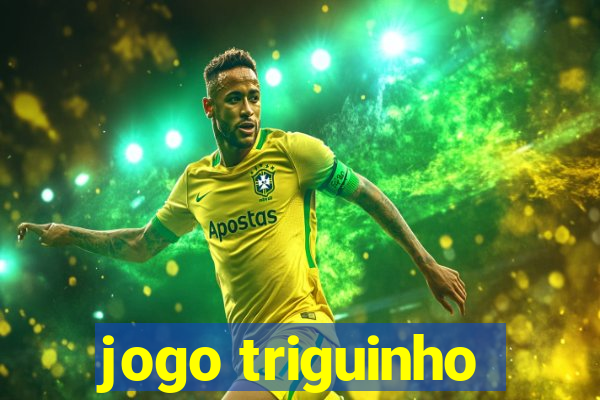 jogo triguinho