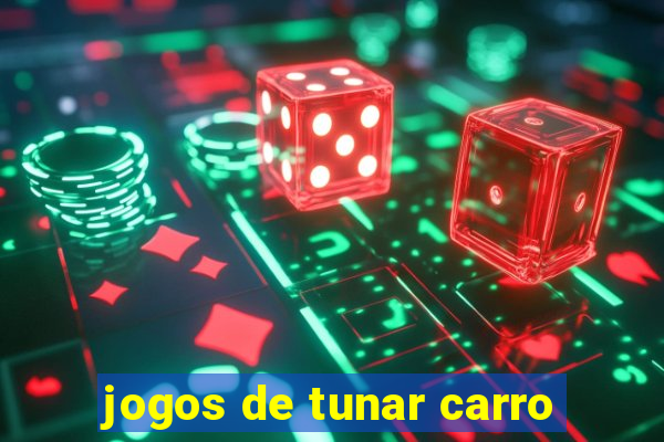 jogos de tunar carro