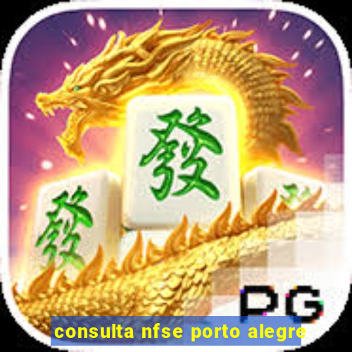 consulta nfse porto alegre
