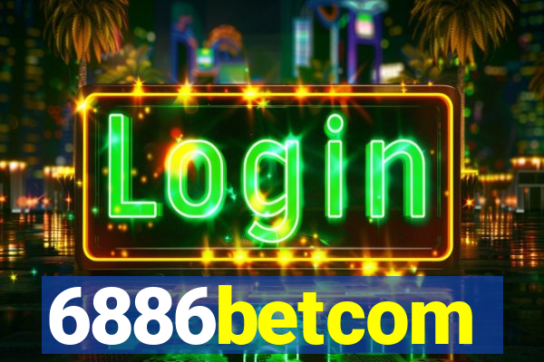 6886betcom