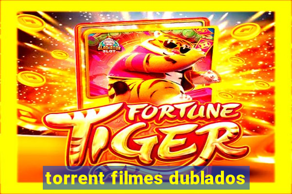torrent filmes dublados