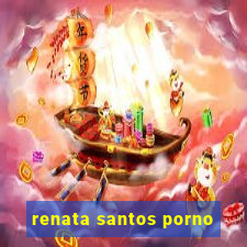 renata santos porno