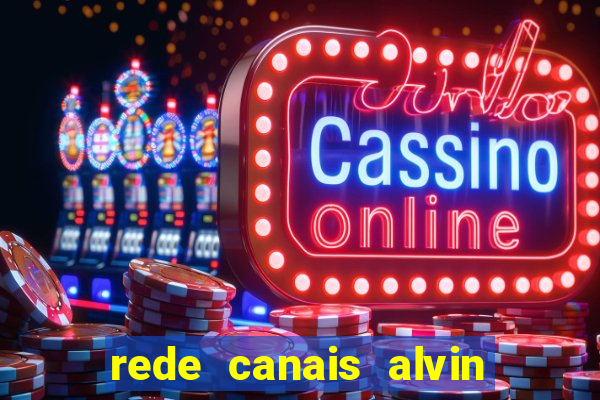 rede canais alvin e os esquilos