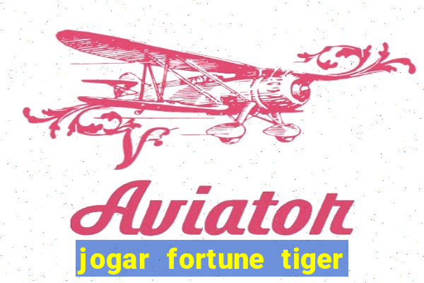 jogar fortune tiger 2 demo