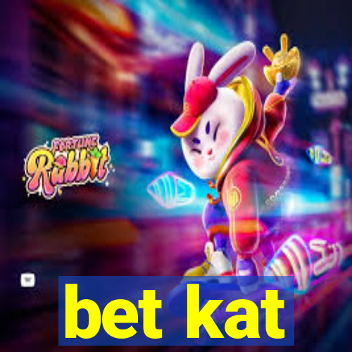 bet kat