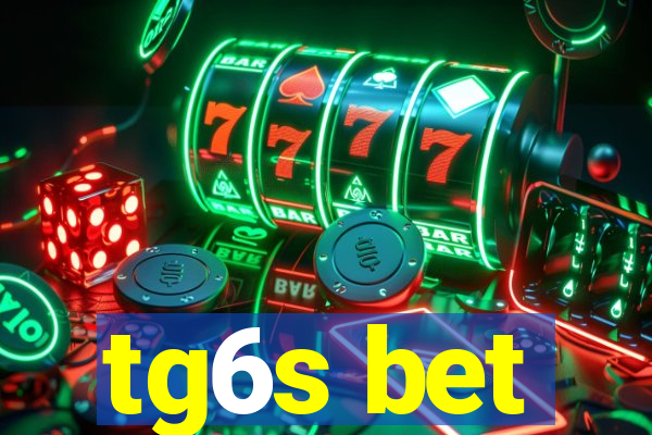 tg6s bet