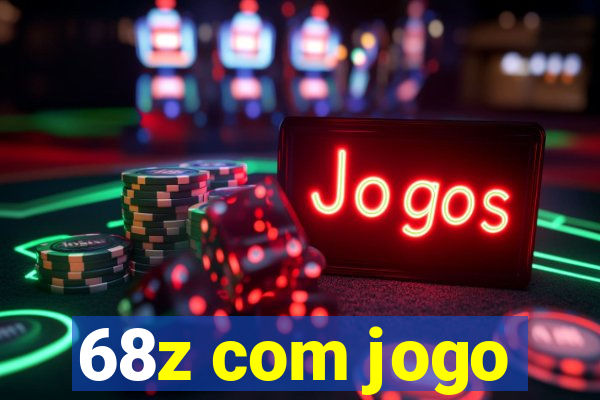 68z com jogo