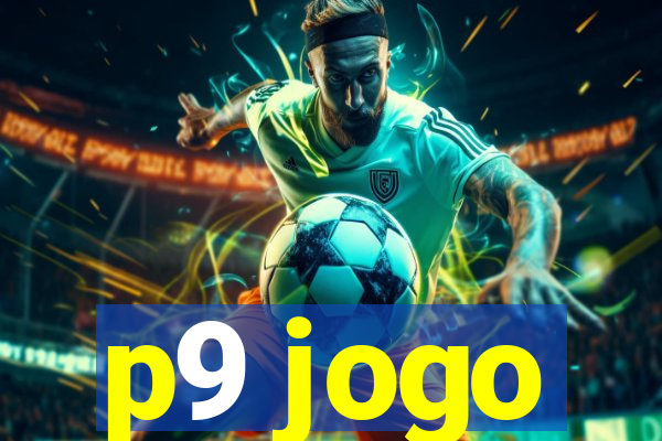 p9 jogo