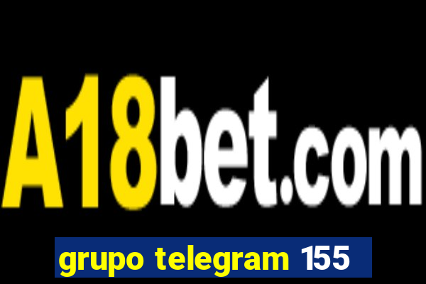 grupo telegram 155
