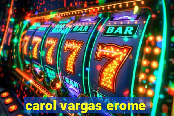 carol vargas erome