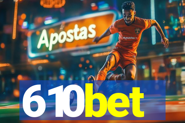 610bet