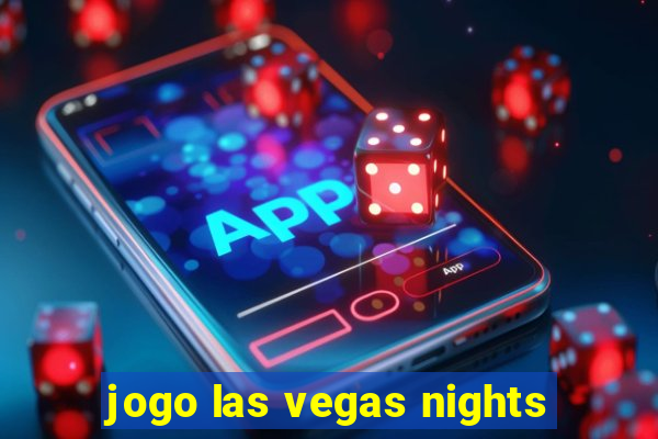 jogo las vegas nights