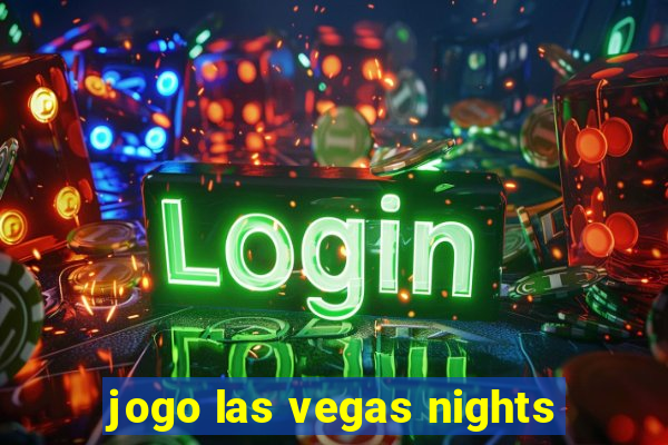 jogo las vegas nights