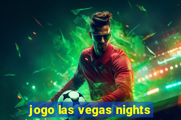 jogo las vegas nights