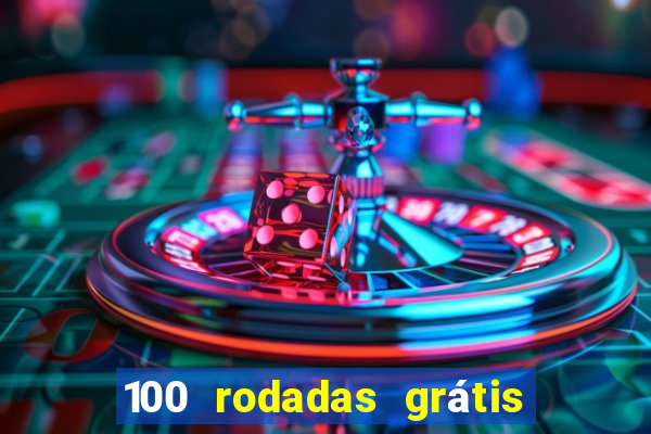 100 rodadas grátis sem depósito