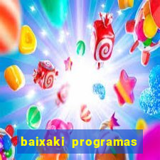 baixaki programas gratis para pc windows 7