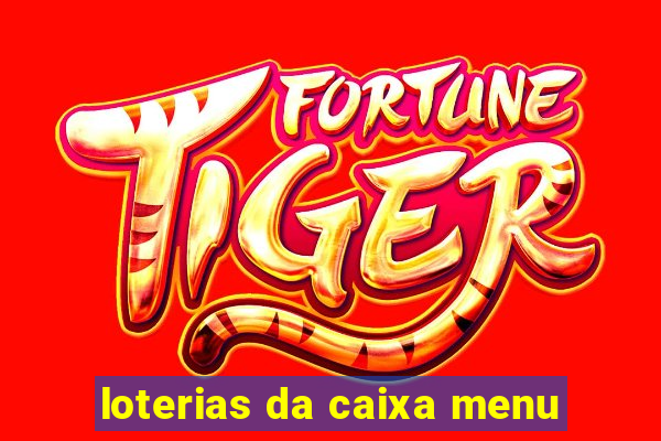 loterias da caixa menu