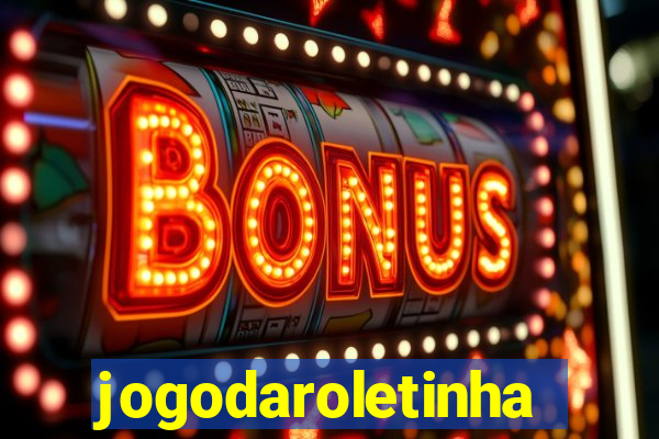 jogodaroletinha