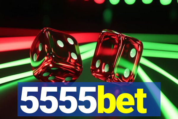 5555bet