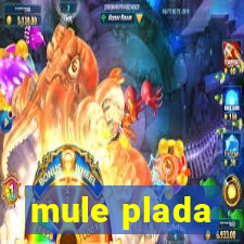 mule plada