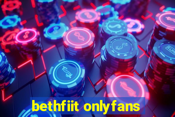 bethfiit onlyfans