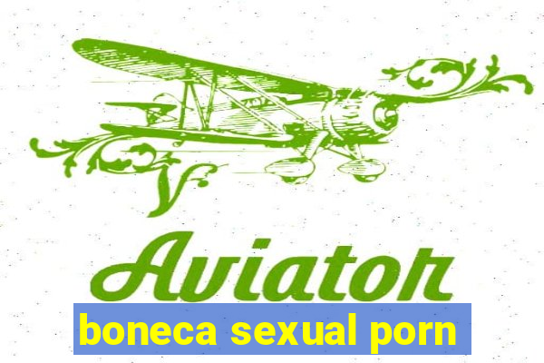 boneca sexual porn