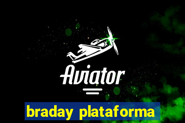 braday plataforma