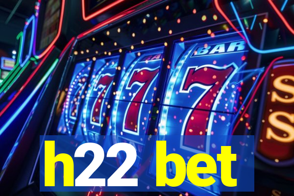 h22 bet