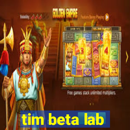tim beta lab