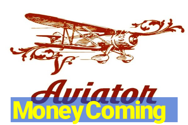 MoneyComing