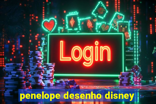 penelope desenho disney