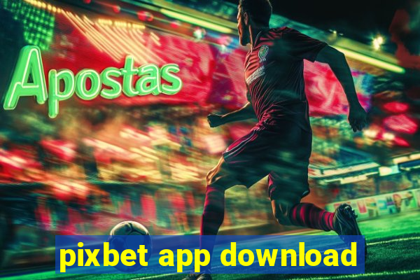 pixbet app download
