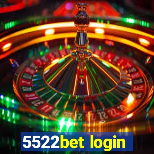 5522bet login