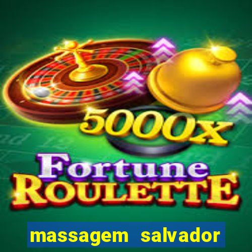 massagem salvador de bahia