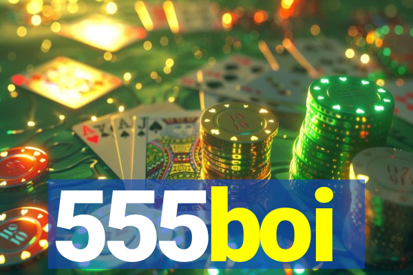 555boi