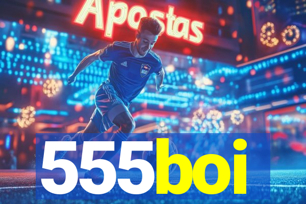 555boi