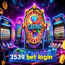 3539 bet login