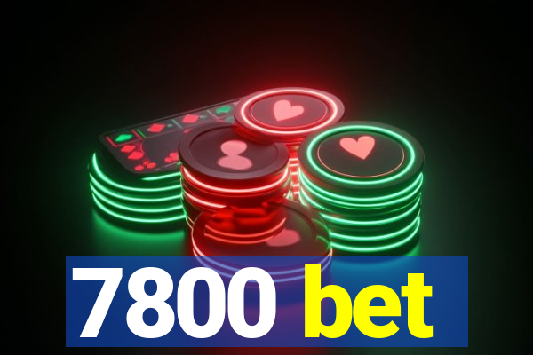 7800 bet