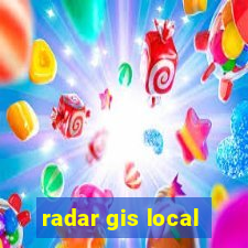 radar gis local