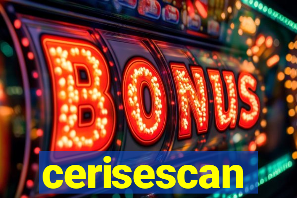 cerisescan