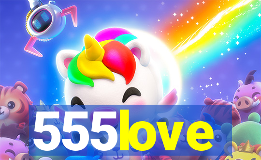 555love