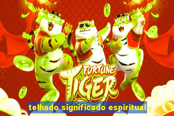 telhado significado espiritual