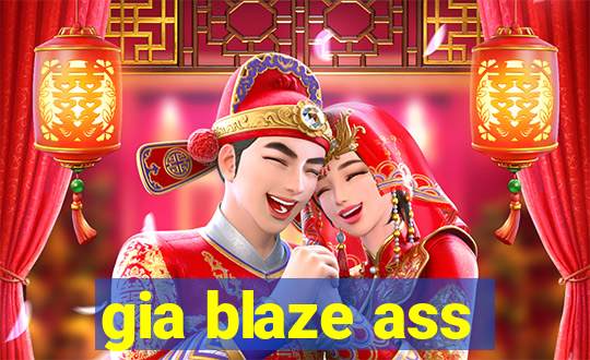 gia blaze ass