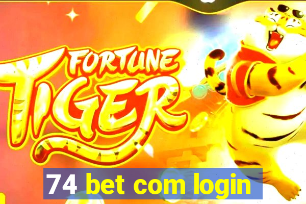 74 bet com login