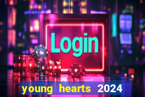 young hearts 2024 online legendado