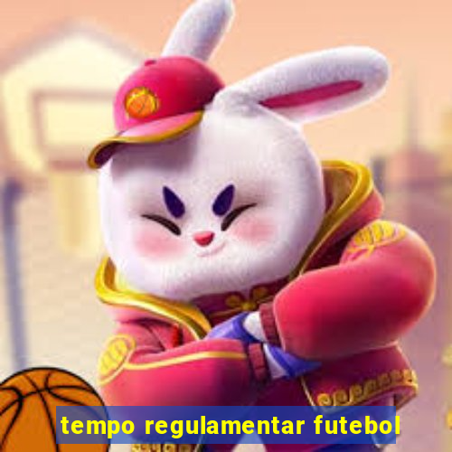 tempo regulamentar futebol